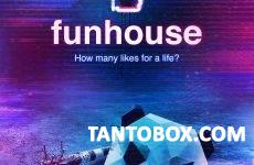 FUNHOUSE