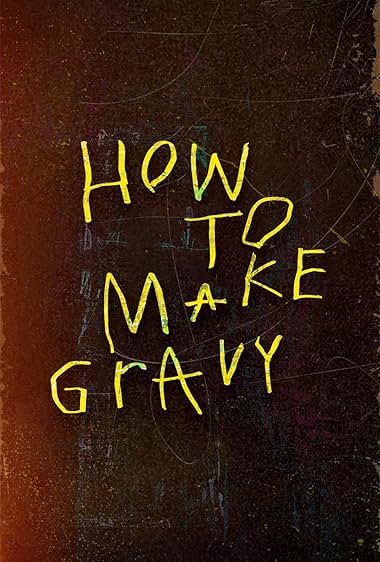 HOW TO MAKE GRAVY